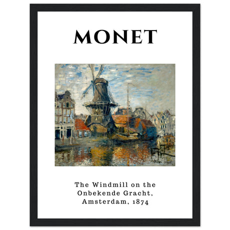 Claude Monet - Die Windmühle auf der Onbekende Gracht in Amsterdam - Aurora Designs