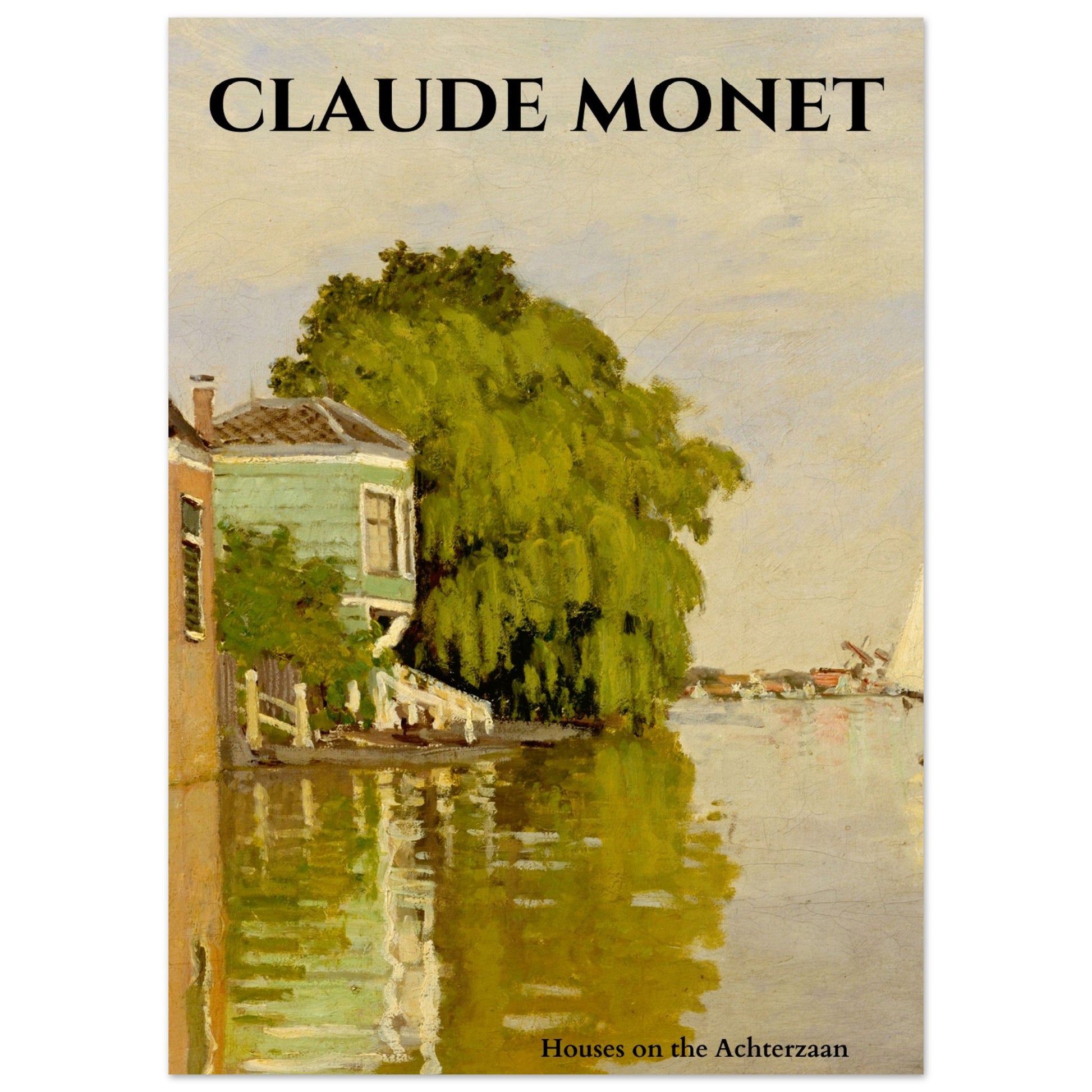 Claude Monet - Häuser am Achterzaan - Aurora Designs