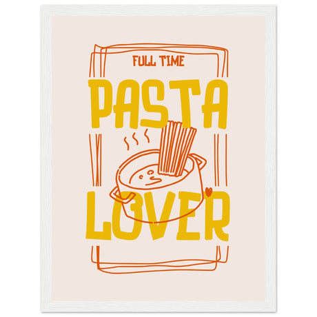 Full Time Pasta Lover - Aurora Designs