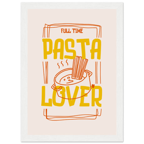 Full Time Pasta Lover - Aurora Designs