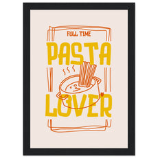 Full Time Pasta Lover - Aurora Designs