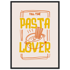 Full Time Pasta Lover - Aurora Designs