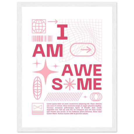 I am awesome - Aurora Designs