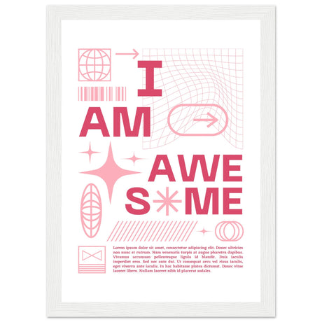 I am awesome - Aurora Designs