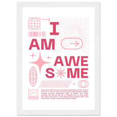 I am awesome - Aurora Designs