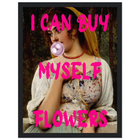 I can buy myself flowers - Aurora Designs