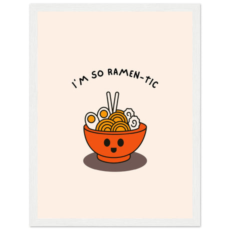 I'm so ramen - tic - Aurora Designs