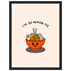 I'm so ramen - tic - Aurora Designs