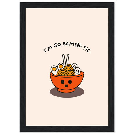 I'm so ramen - tic - Aurora Designs