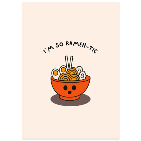 I'm so ramen - tic - Aurora Designs