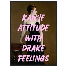 Kanye attitude with drake feelings V.2 - Aurora Designs