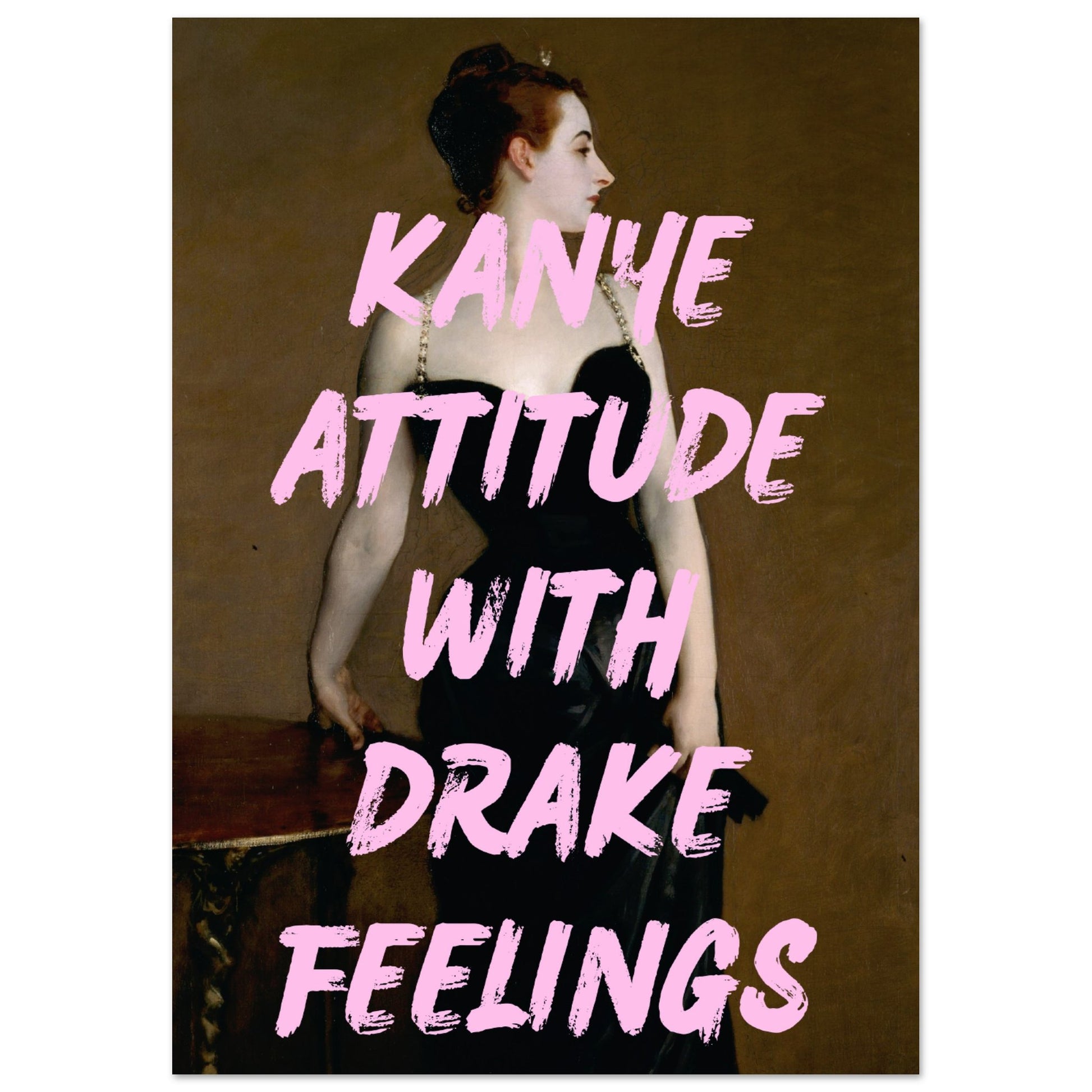 Kanye attitude with drake feelings V.2 - Aurora Designs