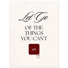 Let go of the things you can't control - Aurora Designs