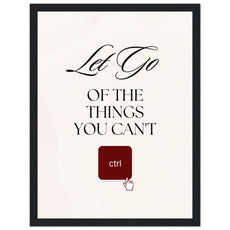 Let go of the things you can't control - Aurora Designs