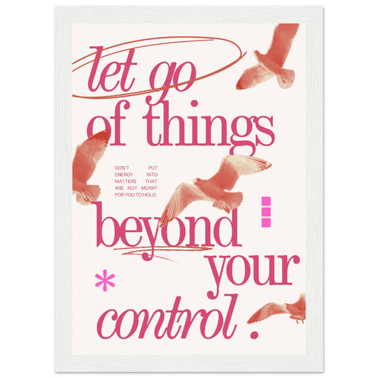 Let go of things beyond your control - Aurora Designs