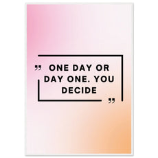 One day or day one - Aurora Designs