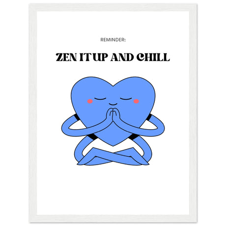 Reminder: Zen it up and chill - Aurora Designs