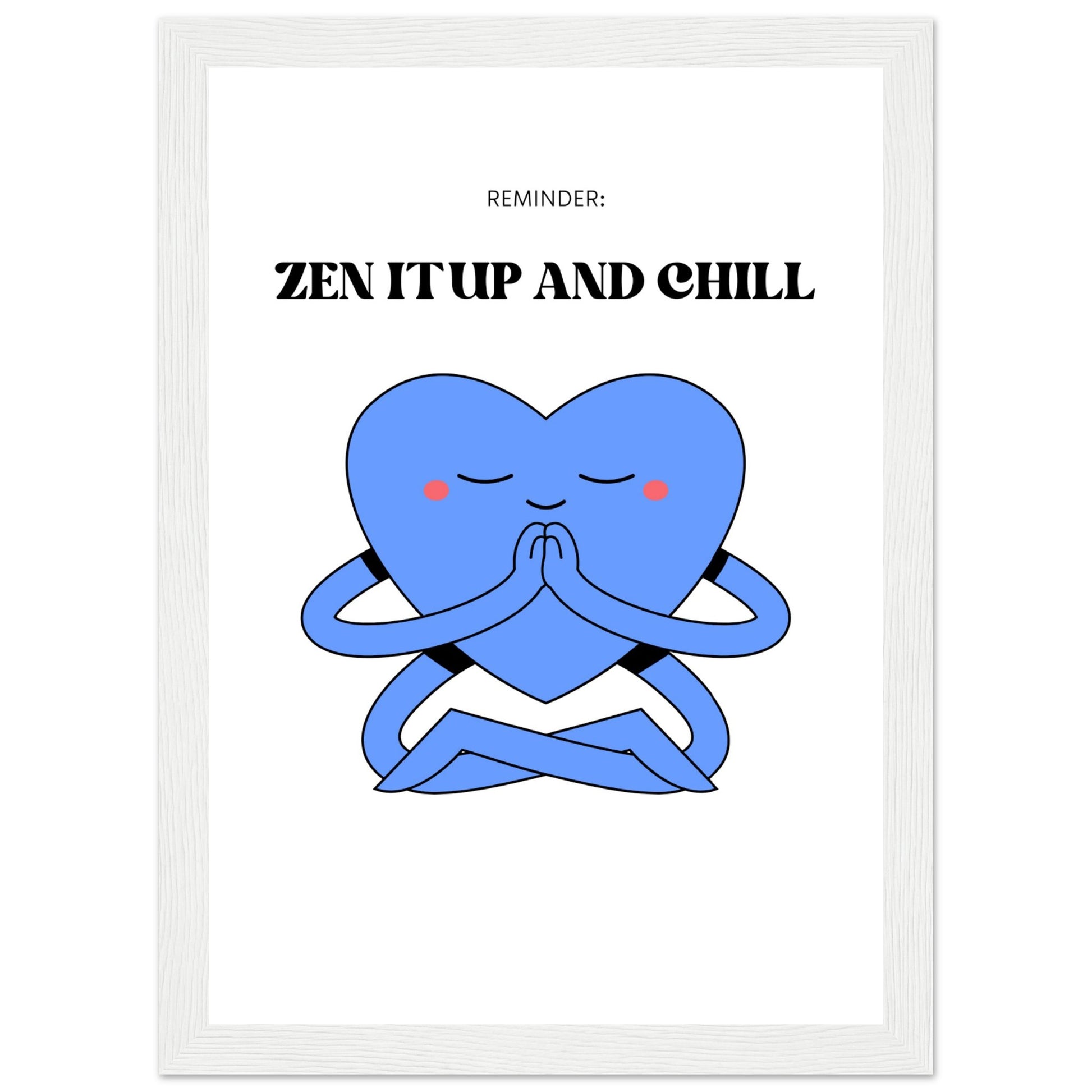 Reminder: Zen it up and chill - Aurora Designs