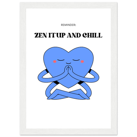 Reminder: Zen it up and chill - Aurora Designs