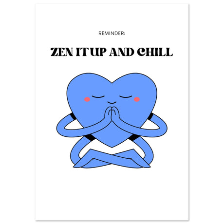 Reminder: Zen it up and chill - Aurora Designs