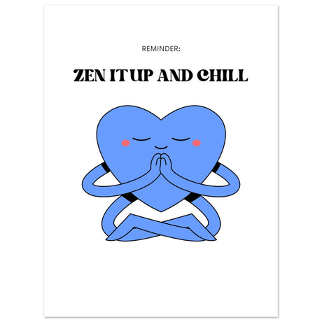 Reminder: Zen it up and chill - Aurora Designs