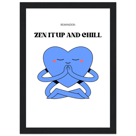 Reminder: Zen it up and chill - Aurora Designs