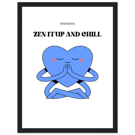 Reminder: Zen it up and chill - Aurora Designs