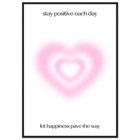 Stay positive each day - Aurora Designs