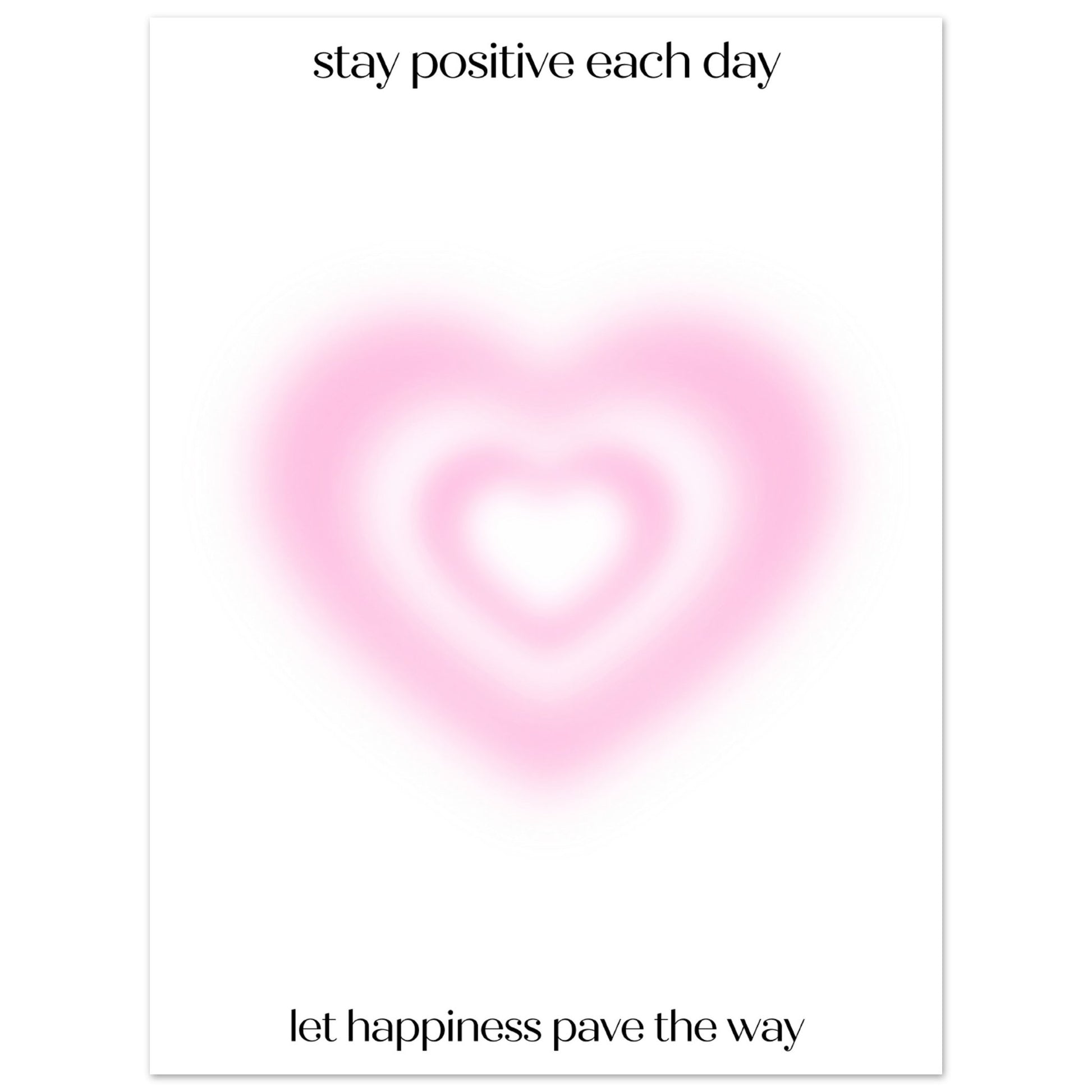 Stay positive each day - Aurora Designs