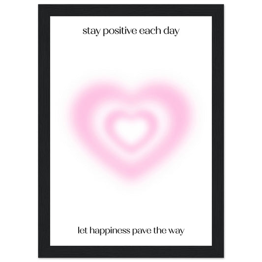 Stay positive each day - Aurora Designs