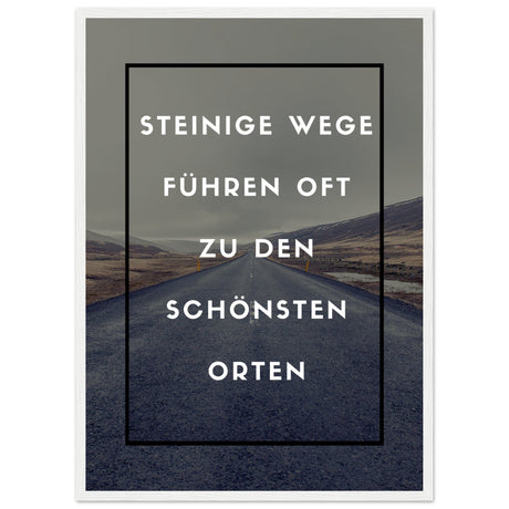 Steinige Wege führen oft zu den schönsten Orten - Aurora Designs