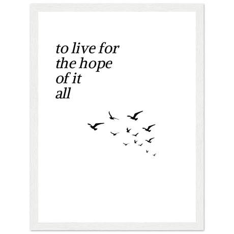 To live for the hope of it all - Aurora Designs