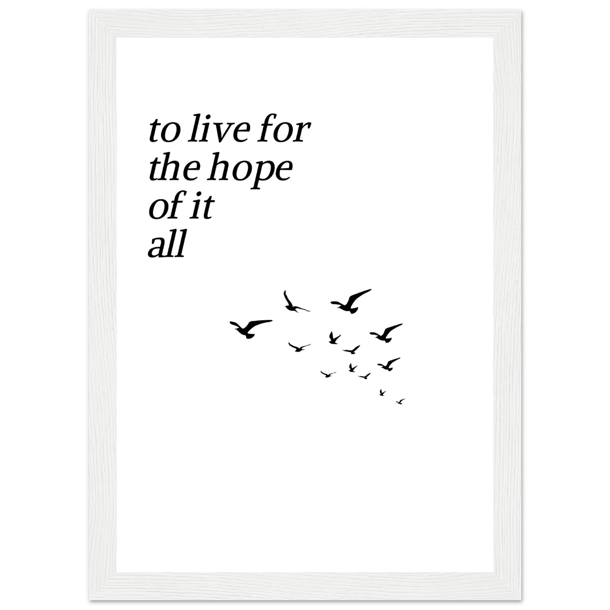 To live for the hope of it all - Aurora Designs