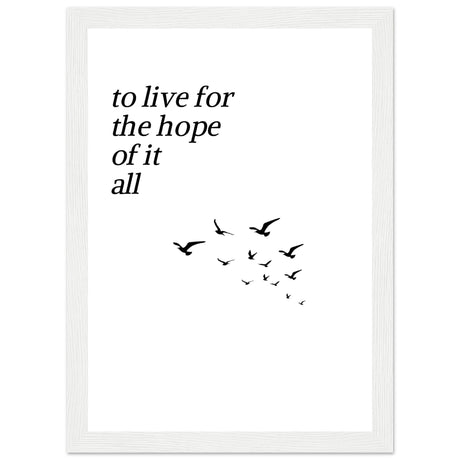 To live for the hope of it all - Aurora Designs