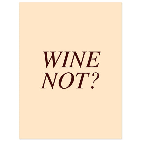 Wine Not? - Aurora Designs