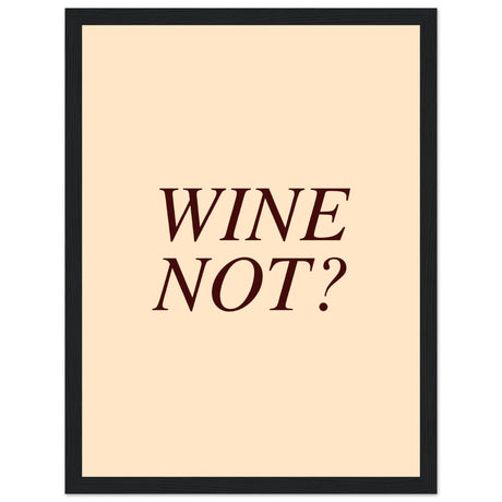 Wine Not? - Aurora Designs