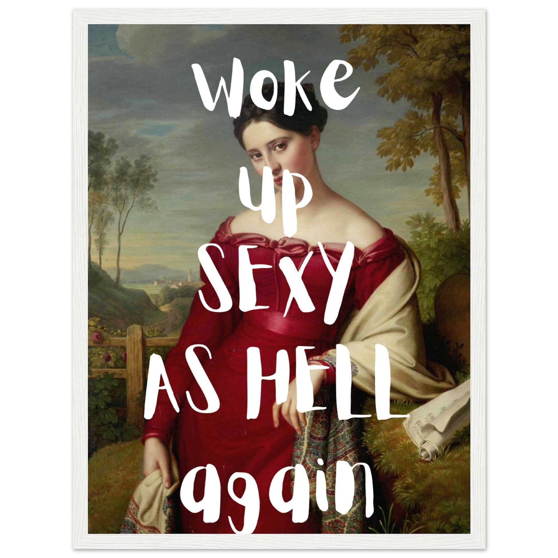 Woke up sexy as hell again - Aurora Designs