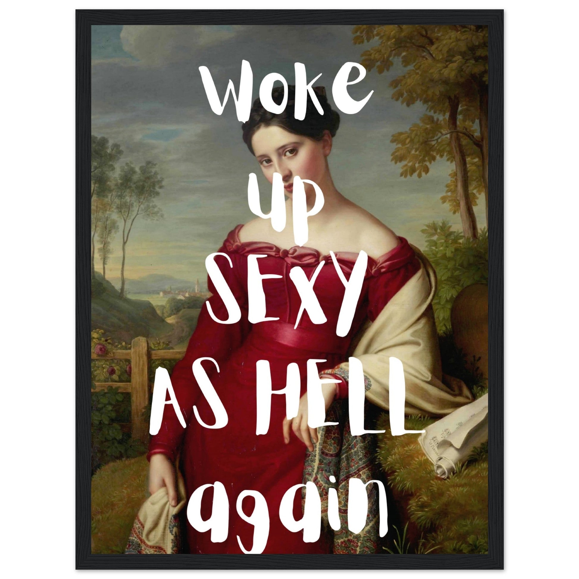 Woke up sexy as hell again - Aurora Designs